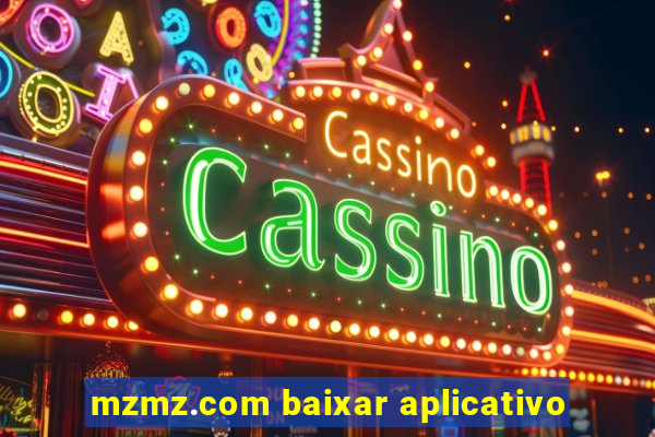 mzmz.com baixar aplicativo